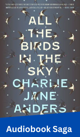 All the Birds in the Sky Audiobook